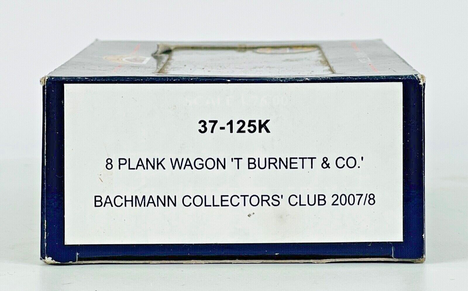 BACHMANN 00 GAUGE - 37-125K - 8 PLANK WAGON 'T. BURNETT & CO' CLUB WAGON 07/08